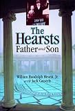 The Hearsts: Father and Son