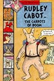 Rudley Cabot in- The carrots of doom