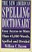 The New American Spelling Dictionary: Easy Access to More Than 45,000 Words, Spelled and Divided