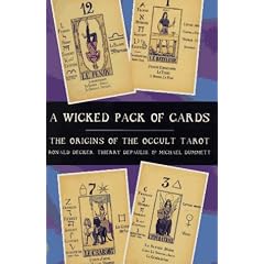 A Wicked Pack of Cards: The Origins of the Occult Tarot