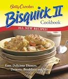 Betty Crocker Bisquick II Cookbook: Easy, Delicious Dinners, Desserts, Breakfasts and More (Betty Crocker Books)