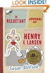The Reluctant Journal of Henry K. Larsen