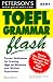 Book Peterson's Toefl Grammar Flash 2001: The Quick Way to Build Grammar Power (Toefl Grammar in a  Flash)
