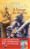 A l'image du dragon par S. Brussolo A l'image du dragon par Brussolo