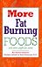 Book More Fat Burning Foods: And Other Weight-Loss Secrets