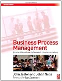Business Process Management, Second Edition: Practical Guidelines to Successful Implementations