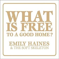 What Is Free to a Good Home [Vinyl LP]