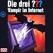 Die drei Fragezeichen - Folge 88: Vampir im Internet