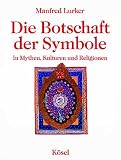 Die Botschaft der Symbole - Manfred Lurker
