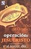 Operacion Jesucristo: Y Al Tercer Dia (Spanish Edition)
