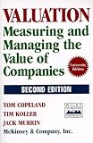 Valuation: Measuring and Managing the Value of Companies, 2nd Edition