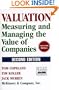 Valuation: Measuring and Managing the Value of Companies, 2nd Edition