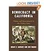Democracy in California: Politics and Government in the Golden State
