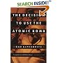 The Decision to Use the Atomic Bomb