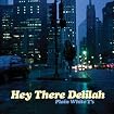 Hey There Delilah