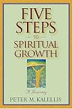 Five Steps To Spiritual Growth: A Journey