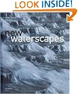 New Waterscapes: Planning, Building and Designing with Water