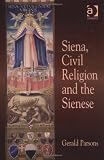 Siena, Civil Religion and the Sienese