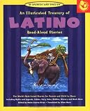 An Illustrated Treasury of Latino Read-Aloud Stories: 40 of the Best-Loved Stories for Parents and Children to Share
