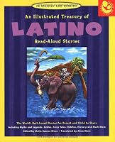 An Illustrated Treasury of Latino Read-Aloud Stories: 40 of the Best-Loved Stories for Parents and Children to Share (Read-Aloud)