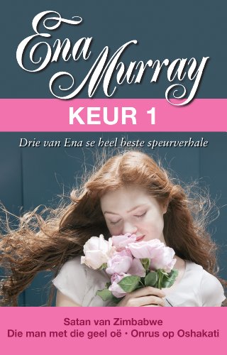 Ena Murray Keur 1 (Afrikaans Edition)