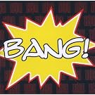 Bang!