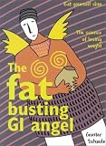 The Fat Busting GI Angel: Eat Yourself Slim