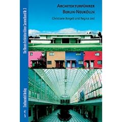 Sammelband. Deutsche Ausgaben / Architekturf�hrer Berlin-Neuk�lln: Sammelband �ber 80 Bauten, Siedlungen und Parks des gr�ssten Berliner Bezirkes. Von ... durch die Grossstadt in der Stadt: BD 3