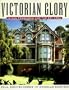 Victorian Glory in San Francisco and the Bay Area