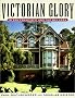 Victorian Glory in San Francisco and the Bay Area