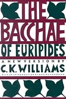The Bacchae of Euripides: A New Version