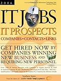 IT Jobs - IT Prospects [2006] Companies-Contacts-Links - West Coast - Get Hired Now by Companies Winning New Business and Requiring New Personnel