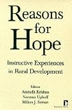 Reasons for Hope: Instructive Experiences in Rural Development (Kumarian Press Books on International Development)