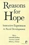 Reasons for Hope: Instructive Experiences in Rural Development (Kumarian Press Books on International Development)
