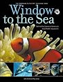 Window to the Sea: Behind the Scenes at America's Great Public Aquariums