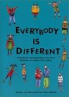 Everybody Is Different: A Book for Young People Who Have Brothers or Sisters With Autism