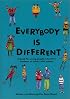 Everybody Is Different: A Book for Young People Who Have Brothers or Sisters With Autism