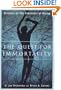 The Quest for Immortality: Science at the Frontiers of Aging