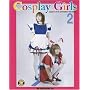 Cosplay Girls 2: Japan's Live Action Heroines
