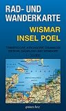 Rad- und Wanderkarte "Wismar - Insel Poel". 1:30000. Mit Timmendorf, Kirchdorf, Gramkow, Zierow, G�gelow und Wendorf
