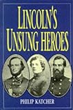 Lincoln's unsung heroes