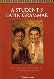 A Student's Latin Grammar : Cambridge Latin Course, North American Edition