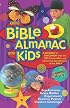 The Bible Almanac for Kids: A Journey of Discovery into the Wild, Incredible, and Mysterious Facts & Trivia of the Bible