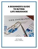 A Beginners Guide to Buying Life Insurance (Money Matters) Reviews 51S7H6SLmlL. SL160 A Beginners Guide to Buying Life Insurance (Money Matters) Reviews