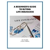 A Beginner's Guide to Buying Life Insurance (Money Matters)