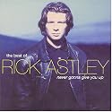 Never Gonna Give You Up - The Best of Rick Astley