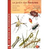Le jardin des insectes : Les connaitre, favoriser leur pr�sencepar Vincent Albouy