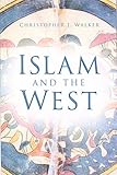 Islam and the West : a dissonant harmony of civilisations