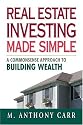 Real Estate Investing Made Simple: A Commonsense Approach to Building Wealth