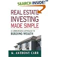 Real Estate Investing Made Simple: A Commonsense Approach to Building Wealth